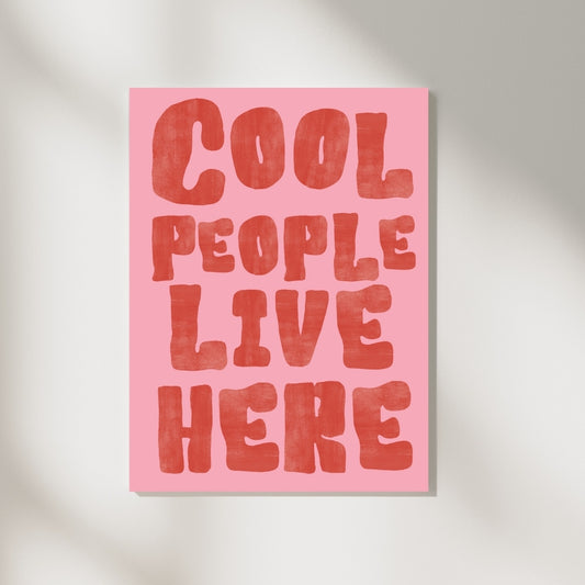 Cool People Live Here Poster